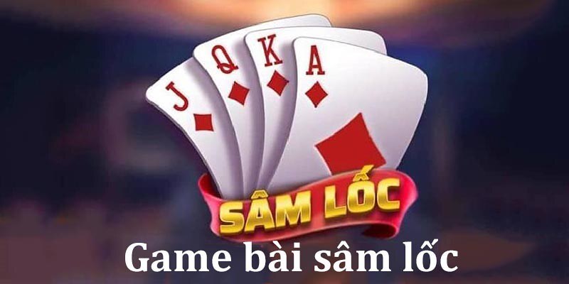 cách chơi sâm lốc